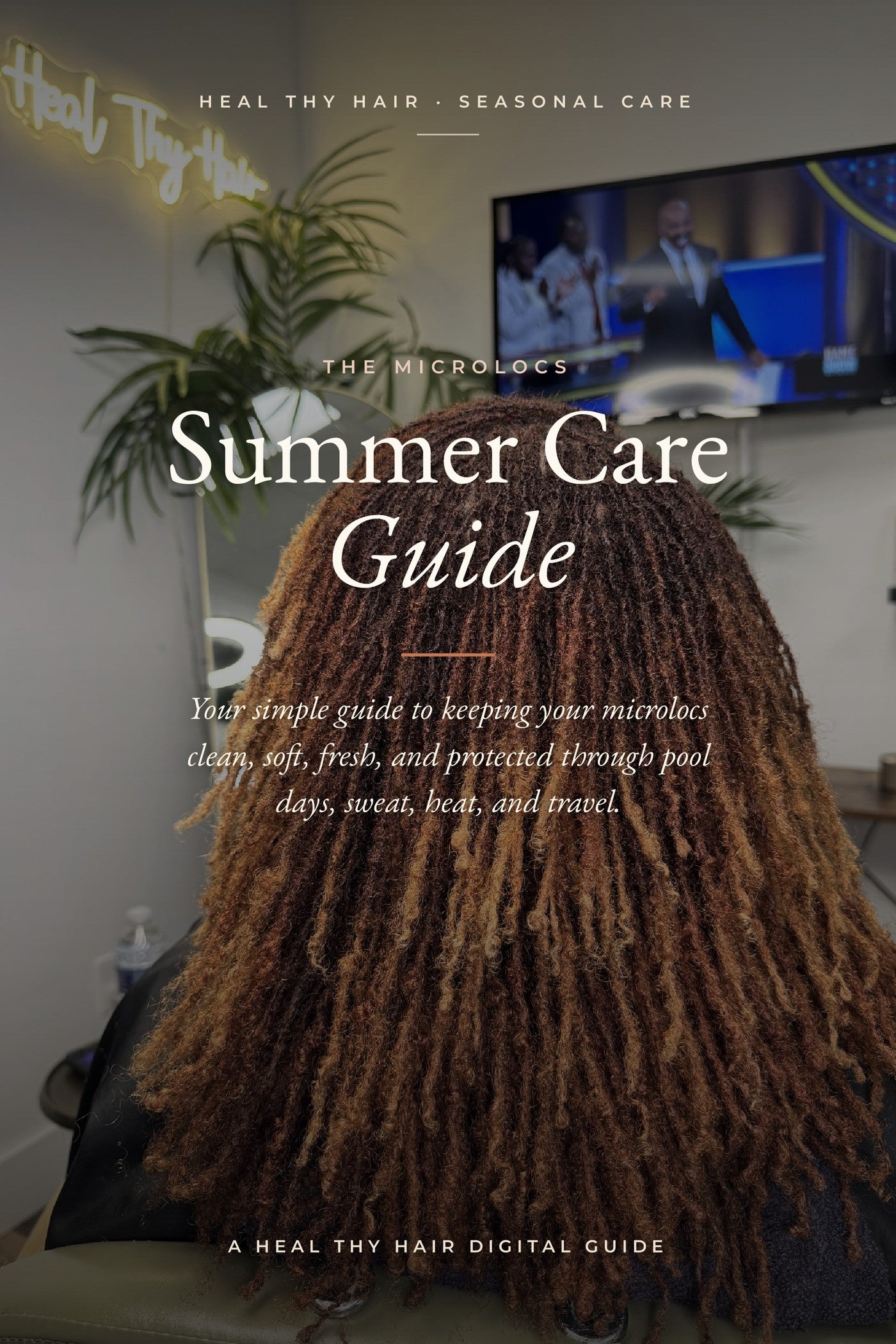 The Microlocs Summer Care Guide by Heal Thy Hair