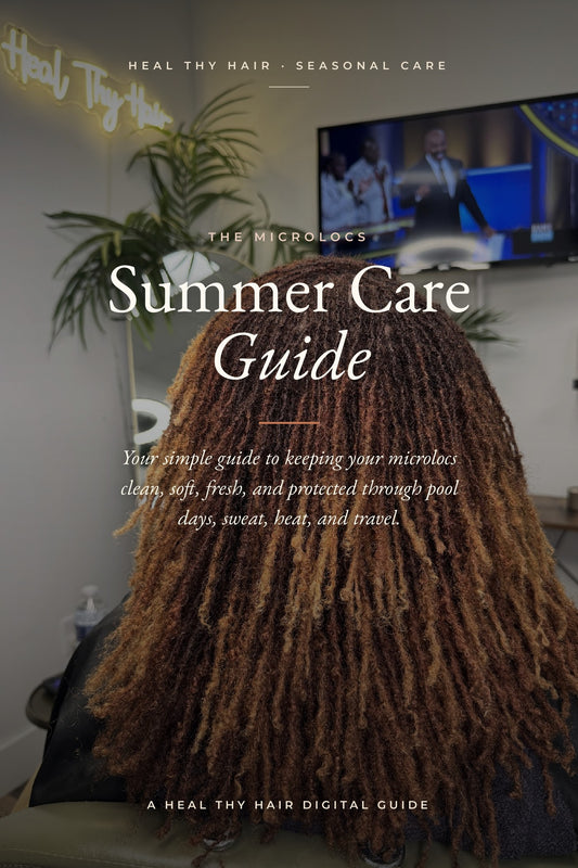 The Microlocs Summer Care Guide by Heal Thy Hair